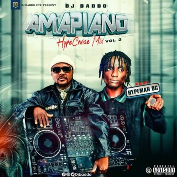 DJ Baddo ft. Hypeman OG - Amapiano Hype Cruise Mix Vol 3