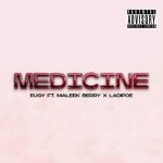 Eugy ft. Maleek Berry & LadiPoe - Medicine