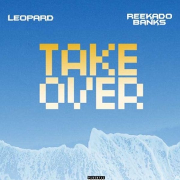 Leopard ft. Reekado Banks - Take Over