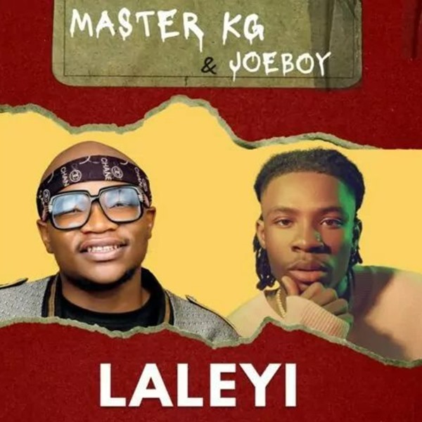 Master KG ft. Joeboy - Laleyi