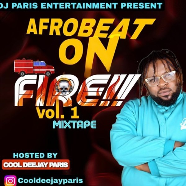 Cool Deejay Paris - Afrobeat on fire Mixtape