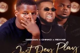 Deeman & Chinko Ekun – Just Dey Play ft. Rexxie