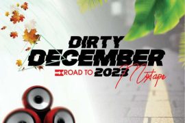 MIXTAPE: DJ Wizzie – Dirty December (Road To 2023) Mix