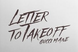 Gucci Mane – Letter To Takeoff