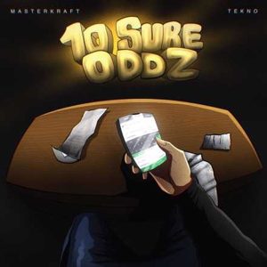 Masterkraft - 10 Sure ODDZ ft. Tekno