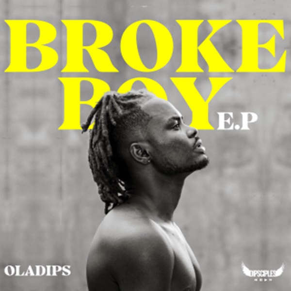 Oladips - Broke Boy (EP)