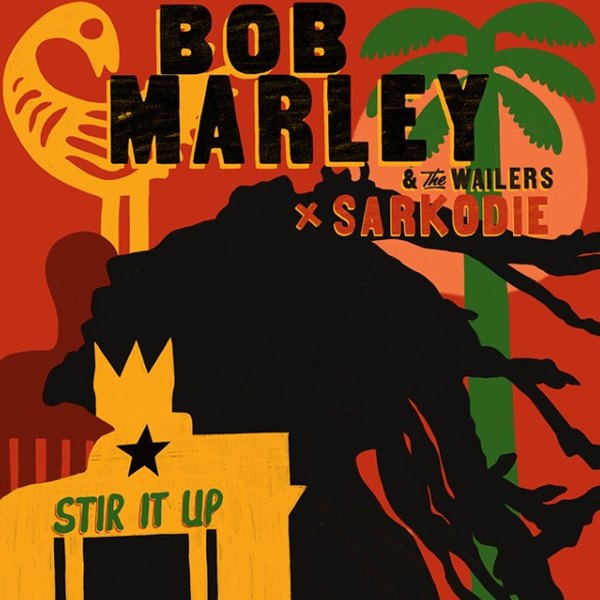 Bob Marley & The Wailers - Stir It Up ft. Sarkodie