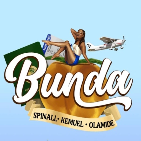 DJ Spinall ft. Olamide & Kemuel - Bunda