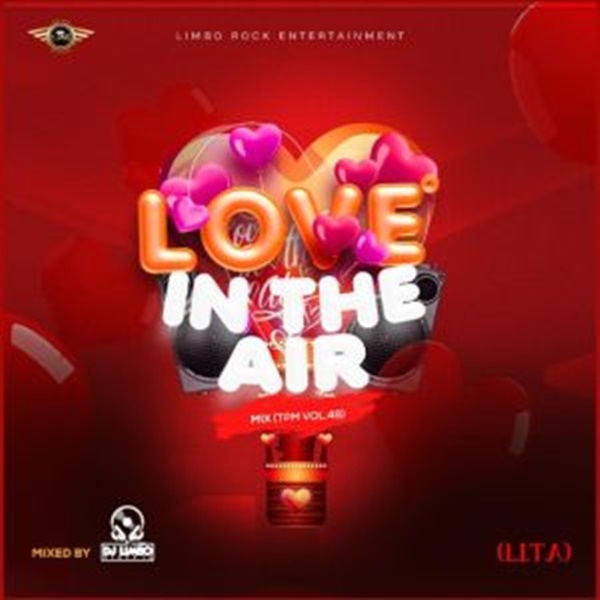 MIXTAPE: DJ Limbo – Love in the Air (LITA) TPM Vol.48