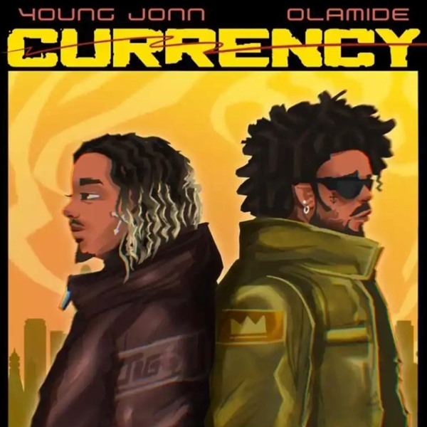 Young Jonn ft. Olamide – Currency