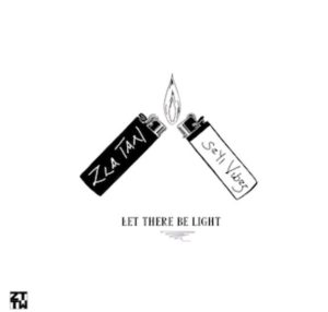 Zlatan ft. Seyi Vibez Let There Be Light