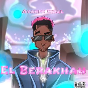 Ayanfe Viral - El Berakhah