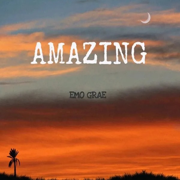 Emo Grae – Amazing