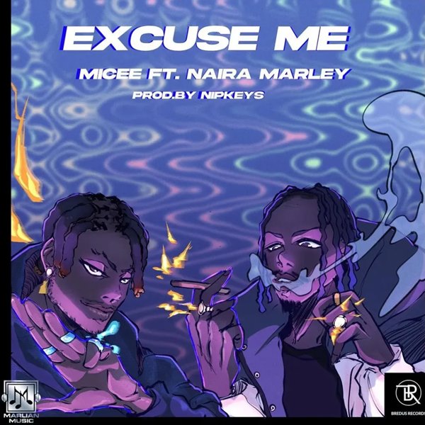 Micee ft. Naira Marley – Excuse Me