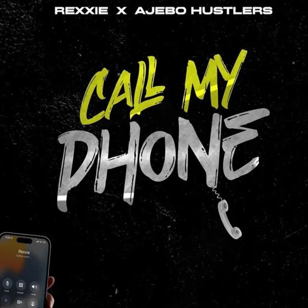 Rexxie ft. Ajebo Hustlers – Call My Phone