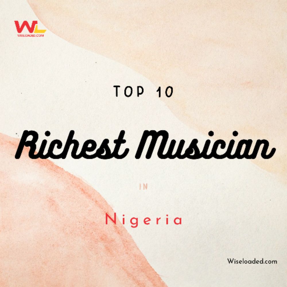 The list of top 10 richest musician in Nigerian in 2023