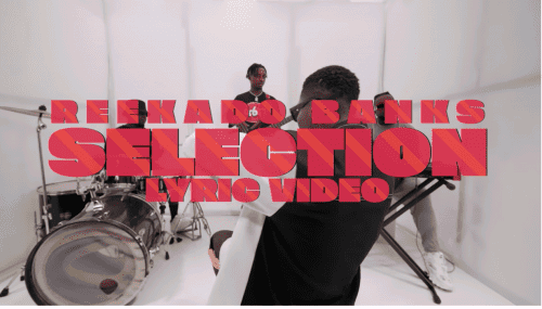 Reekado Banks – Selection (Lyric Video)