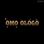 Zlatan - Omo Ologo