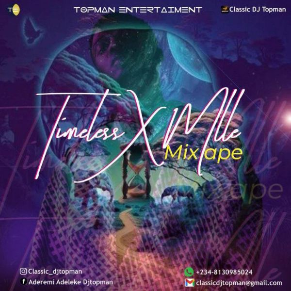 Classic Dj Topman – Timeless X MLLE Mixtape