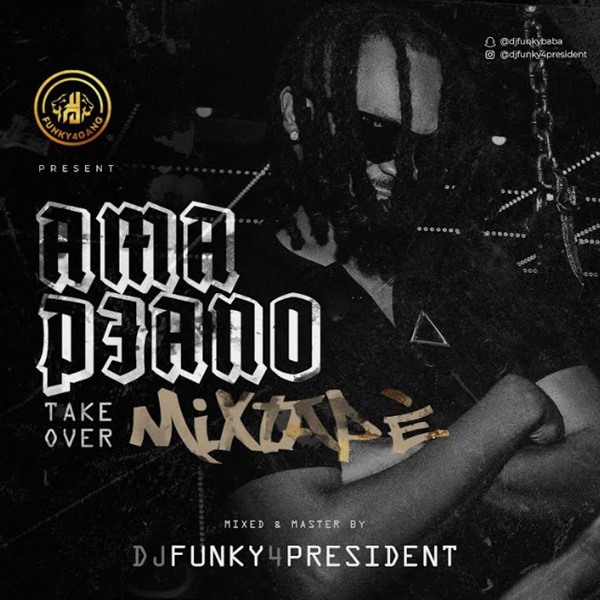 MIXTAPE: DJ Funky – Amapiano Takeover Mix