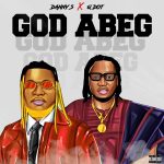 Danny S - God Abeg (Remix) Ft. Qdot