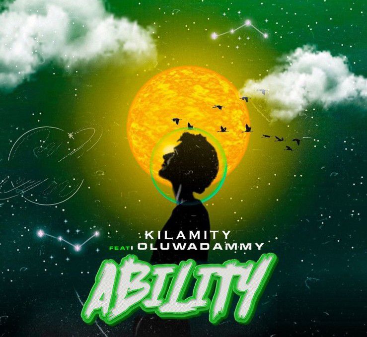 Kilamity – Ability ft. Oluwadammy
