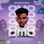 Shadykarz Omo Mp3 Download