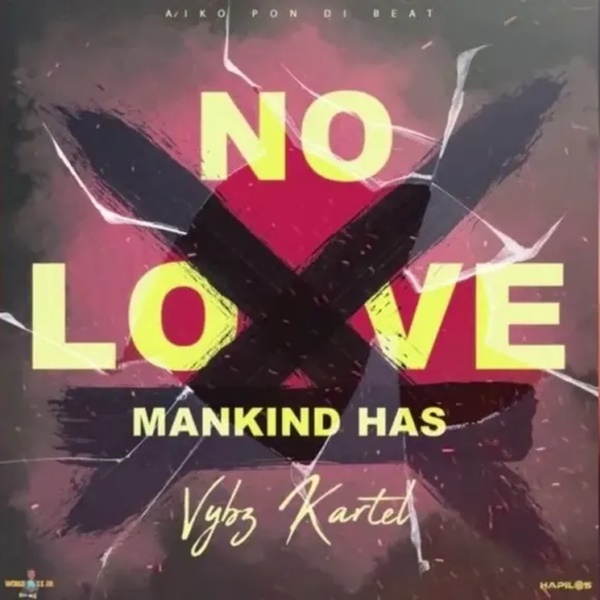 Vybz Kartel – Mankind Has No Love