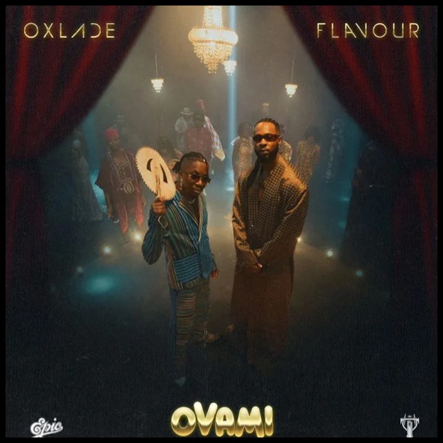 Oxlade ft. Flavour - Ovami