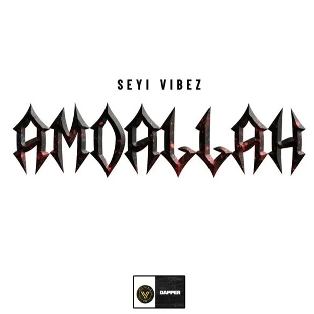 Seyi Vibez - Amdallah Mp3 Download