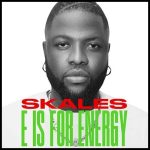 The image artwork of the song, E Is For Energy by Skales