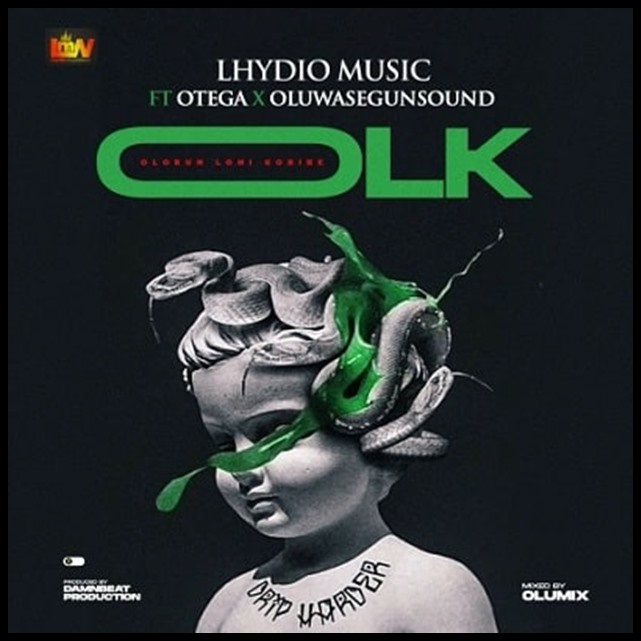 Lhydio Music – OLK ft. Otega & Oluwasegun