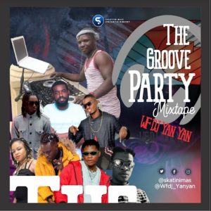 WF DJ Yanyan x Skatinimas - The Groove Party Mixtape