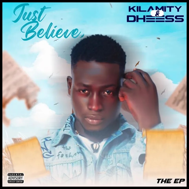Kilamity & Dheess – Just Believe (The Ep)