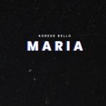 Korede Bello - Maria