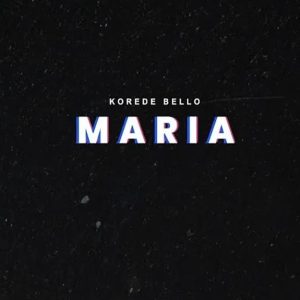 Korede Bello - Maria