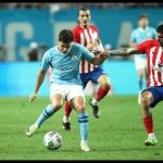 Man City vs Atletico Madrid Highlights