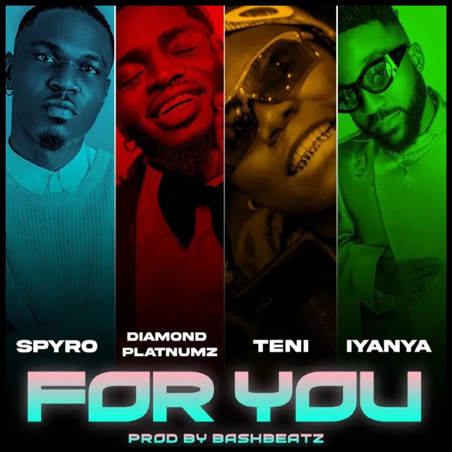 Spyro ft. Teni, Iyanya & Diamond Platnumz – For You