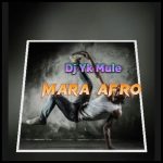 Dj Yk Mule - Mara Afro