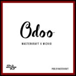 Masterkraft - Odoo ft. Wizkid