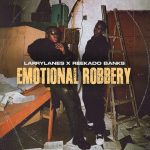 Larrylanes ft. Reekado Banks - Emotional Robbery