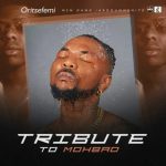 Oritse Femi - Tribute To Mohbad