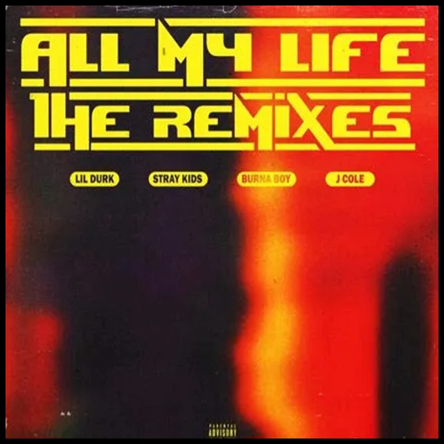 Lil Durk – All My Life (Remix) ft. Burna Boy & J. Cole