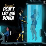 Marvel - Don't Let Me Down Mp3 Download