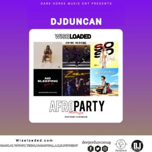 DJ Duncan - Wiseloaded Afro Party Mixtape 