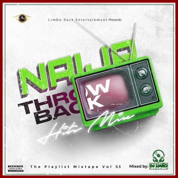 MIXTAPE: DJ Limbo – Naija Throwback Hits Mix (TPM Vol. 53)