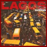 Dremo - Lagos