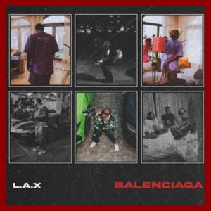 L.A.X - Balenciaga