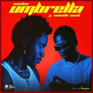 Nasboi - Umbrella ft. Wande Coal