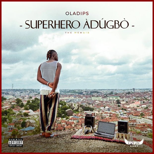 ALBUM: Oladips – SUPERHERO ÀDÚGBÒ (The Memoir)